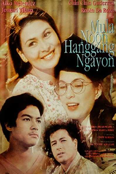 Mula Noon Hanggang Ngayon | Pinoy Movies Hub Full Movies Online